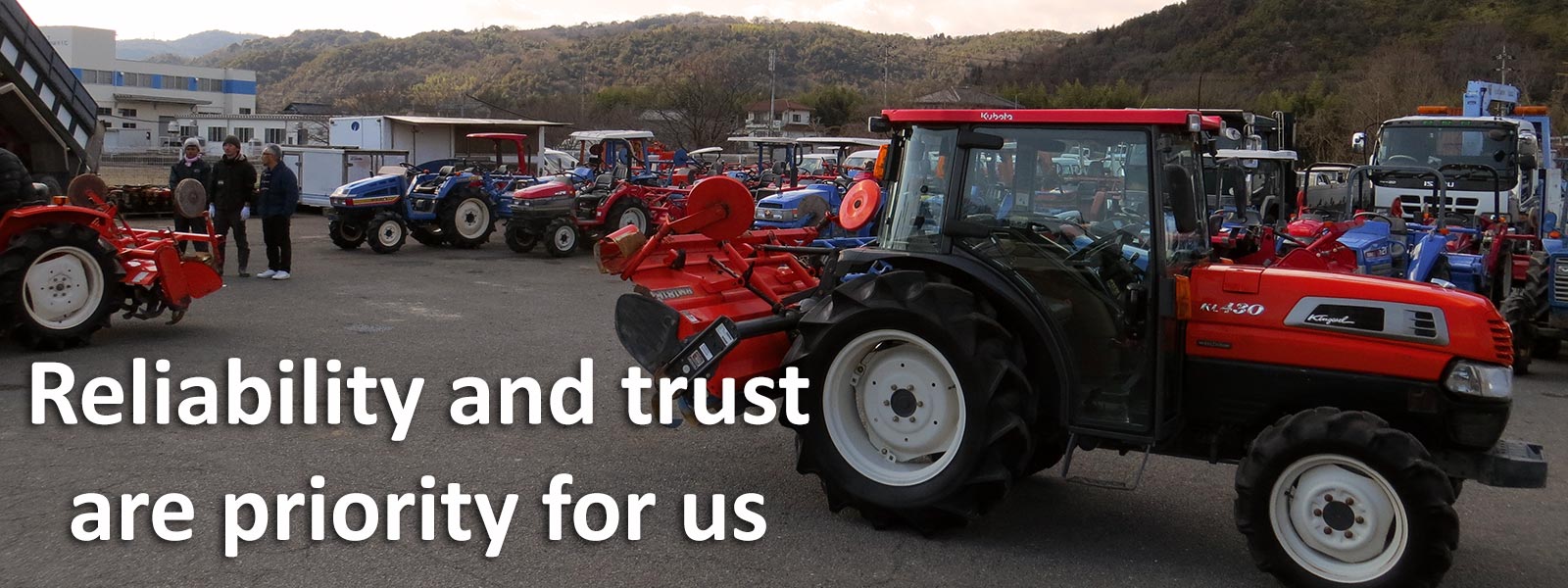 Reliability and trust are priority for us